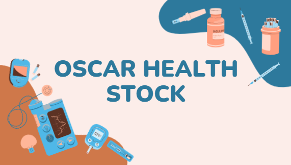 Oscar Health Stock