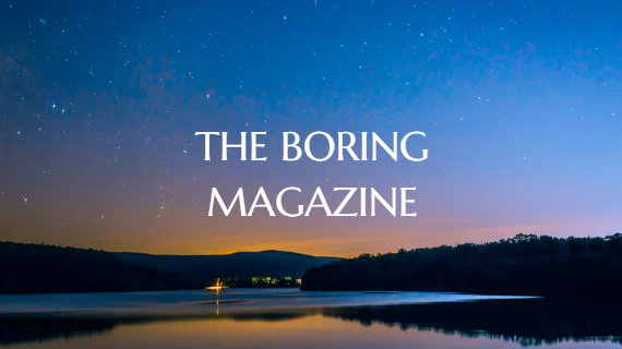 The Boring Magazine