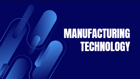 Manufacturing technology