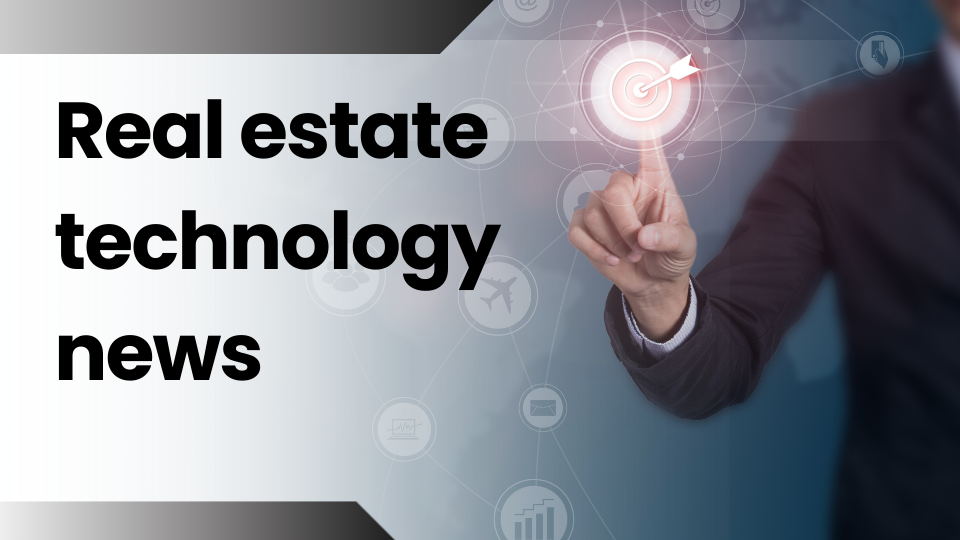 Real estate technology news