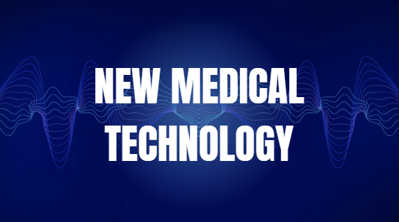 New medical technology