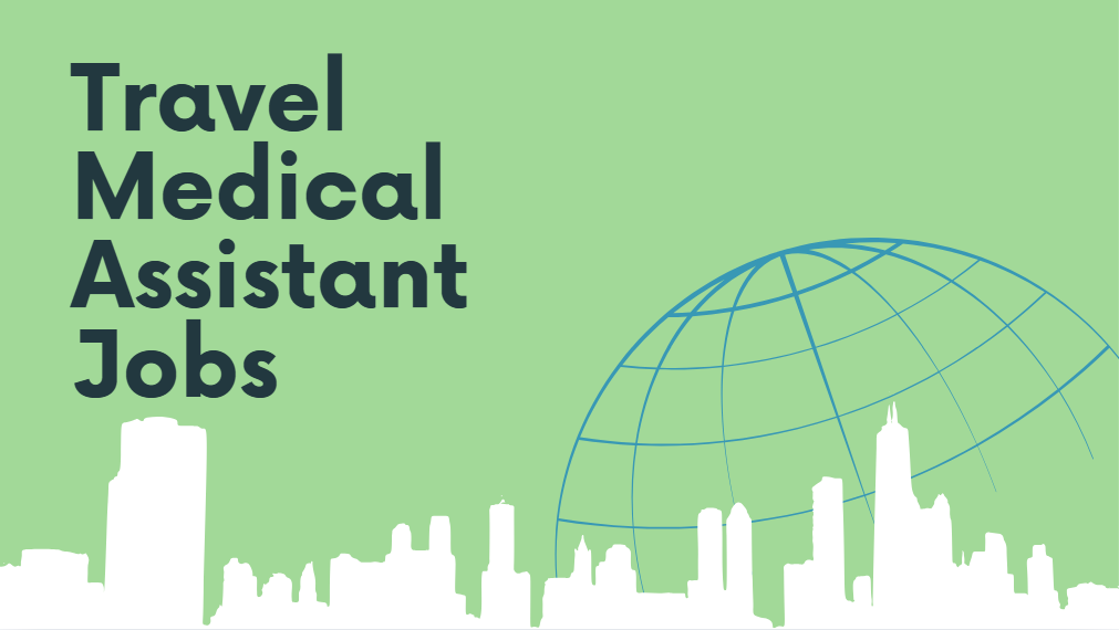 Travel medical assistant jobs