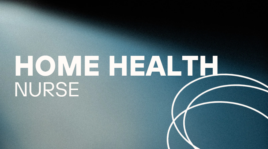 Home Health Nurse
