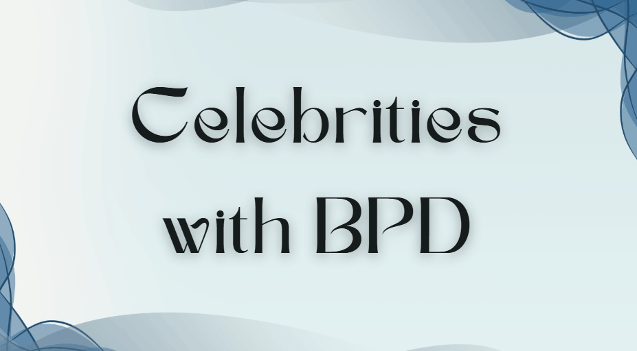 celebrities with BPD
