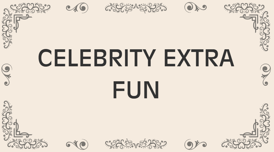 Celebrity extra fun