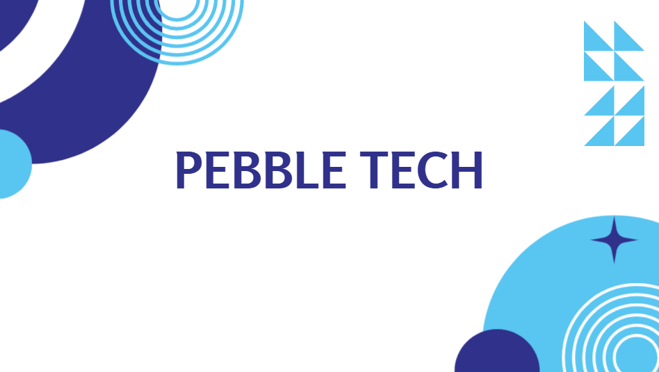 Pebble tech