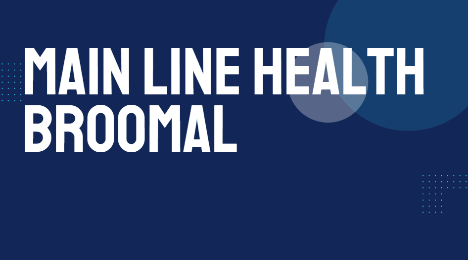 Main Line Health Broomall