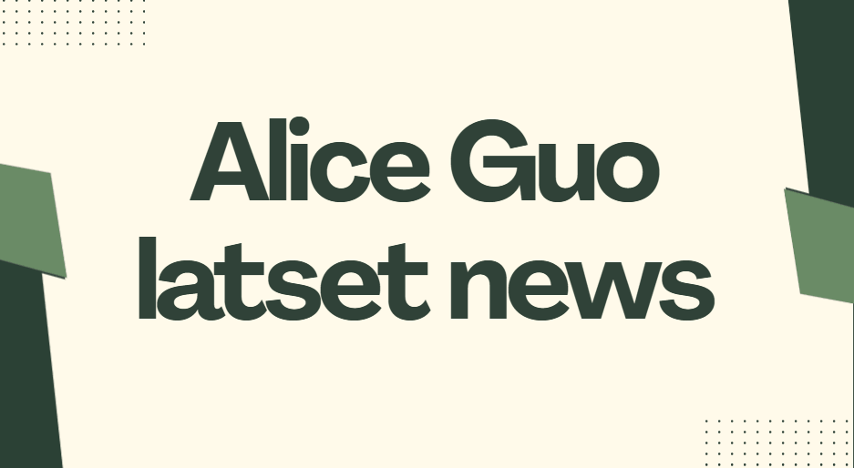 Alice Guo latset news