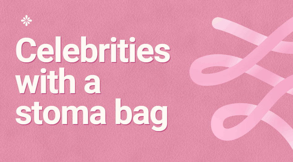 Celebrities with a stoma bag