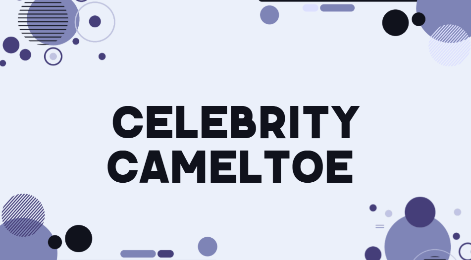 Celebrity Cameltoe